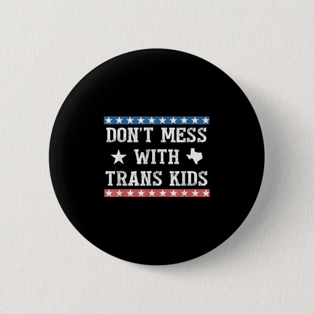 Dont Mess With Trans Kids Texas Protect Trans Kid  Button (Vorderseite)