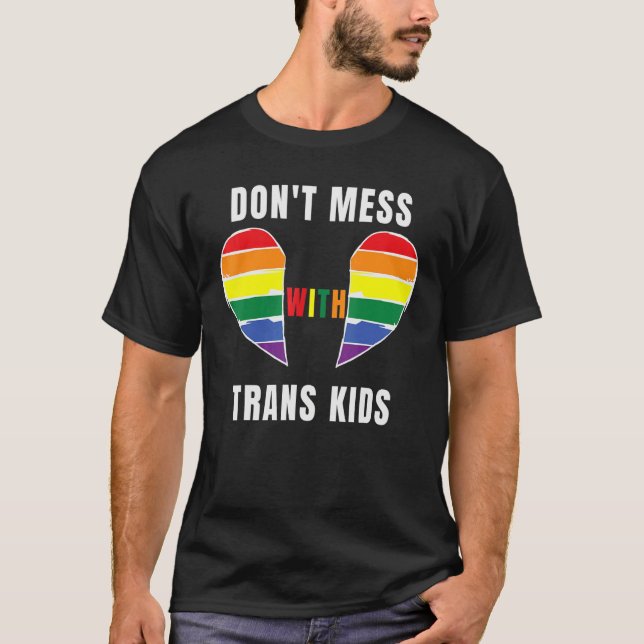 Don't Mess With Trans Kids Texas Protect Trans Kid T-Shirt (Vorderseite)