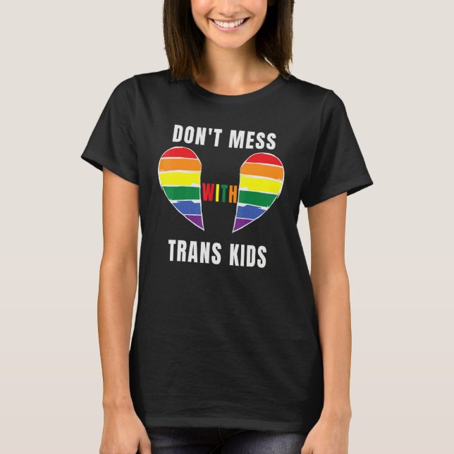 Don't Mess With Trans Kids Texas Protect Trans Kid T-Shirt (Vorderseite)