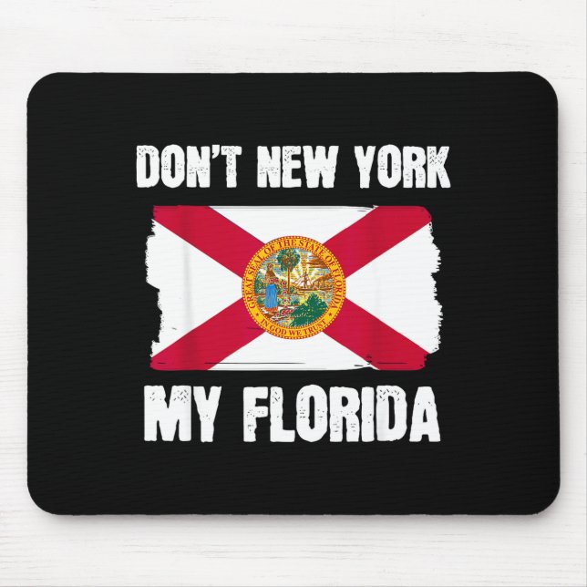 Don't New York My Florida Florida Flag Retro Usa V Mousepad (Vorne)