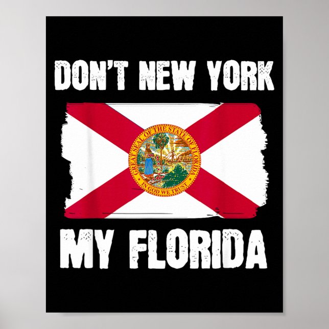 Don't New York My Florida Florida Flag Retro Usa V Poster (Vorne)
