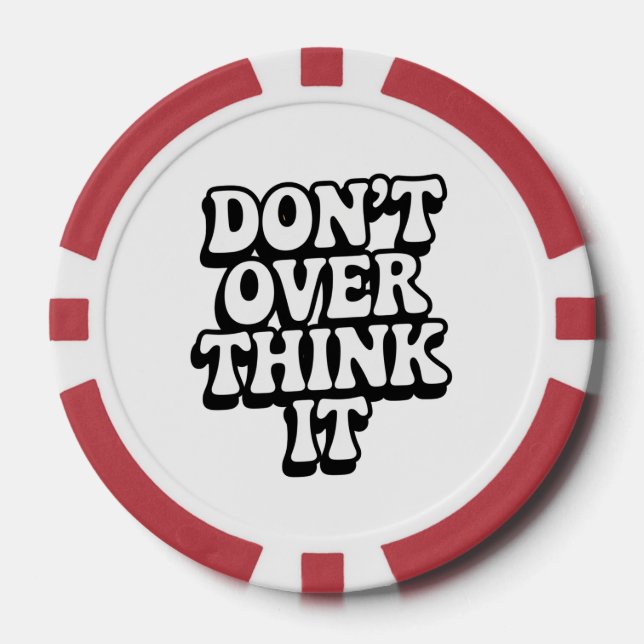 Don't Over Think It!  Pokerchips (Vorderseite)