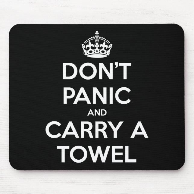Dont Panic And Carry A Towel  Mousepad (Vorne)