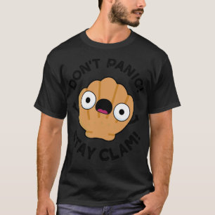 Dont Panic Bleibe Clam Süße Tier Puff T-Shirt