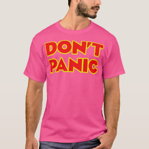 Dont Panic Hoodie T-Shirt