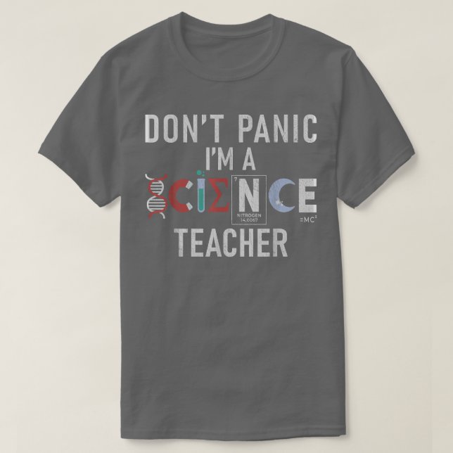 Dont Panic im a Science Teacher  T-Shirt (Design vorne)