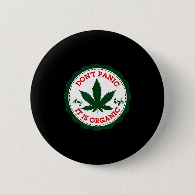 Don't Panic - It Is Organic _ Stay High  Button (Vorderseite)