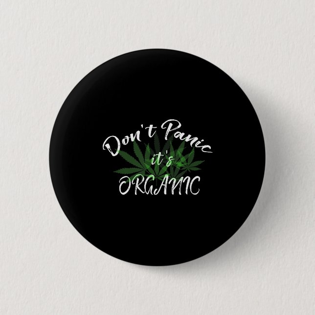 Don't Panic It's Organic Funny Quotes Shirt  Button (Vorderseite)