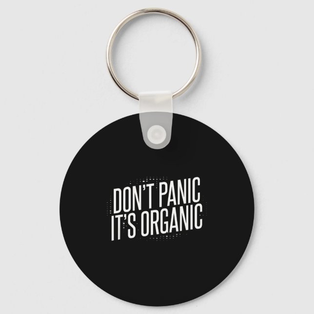 Don't Panic It's Organic  Schlüsselanhänger (Vorderseite)