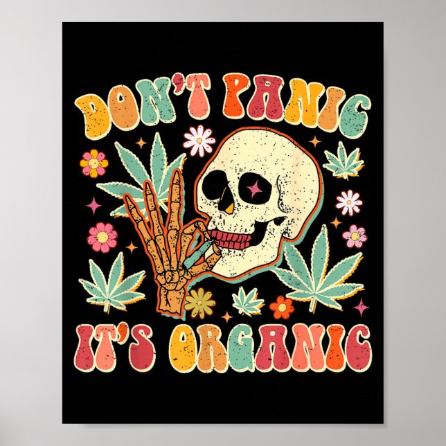 Don't Panic It's Organic Weed Skull  Poster (Vorne)