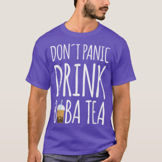 Dont Panik Drink Boba Tea Bubble Tee