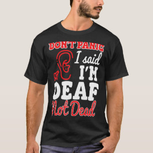 Dont Panik sagte ich, ich bin tot nicht tot Tote T-Shirt