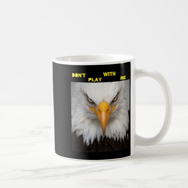 Dont Play With Angry Eagle  Kaffeetasse (Rechts)