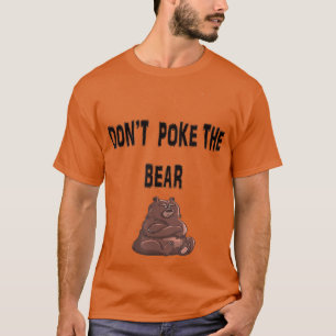 Dont Poke Momma Pappa Bear funny Mom Dad Novelty s T-Shirt
