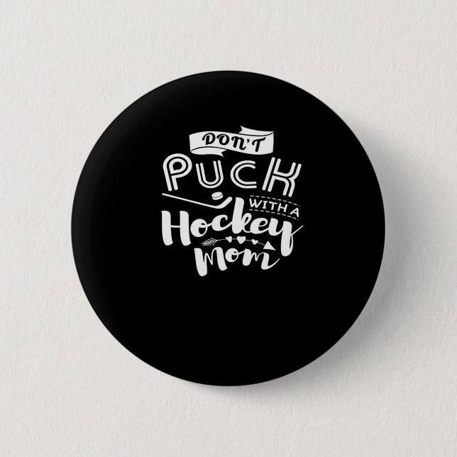 Don't Puck Hokey Mom Button (Vorderseite)