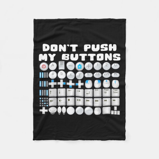 Don't Push My Buttons Gamer Gaming Funny Game  Fleecedecke (Vorderseite)