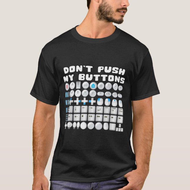 Don't Push My Buttons Gamer Gaming Funny Game  T-Shirt (Vorderseite)