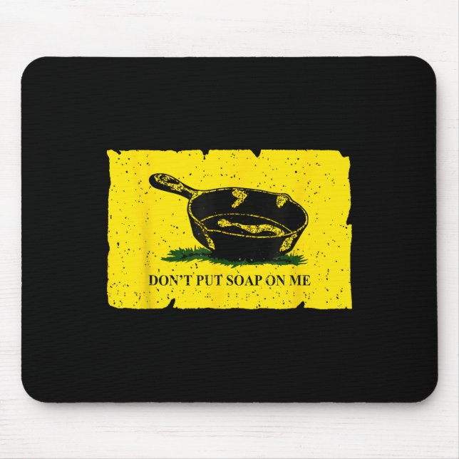Don't Put Soap On Me  Mousepad (Vorne)
