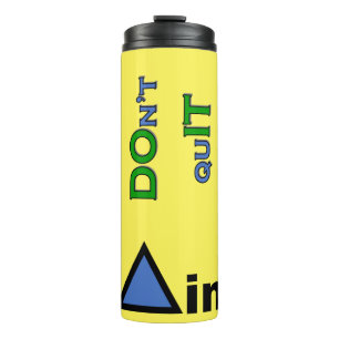 DOnt quIT Thermosbecher