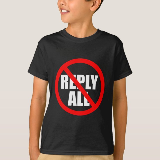 Don't Reply All Funny Office Humor  T-Shirt (Vorderseite)