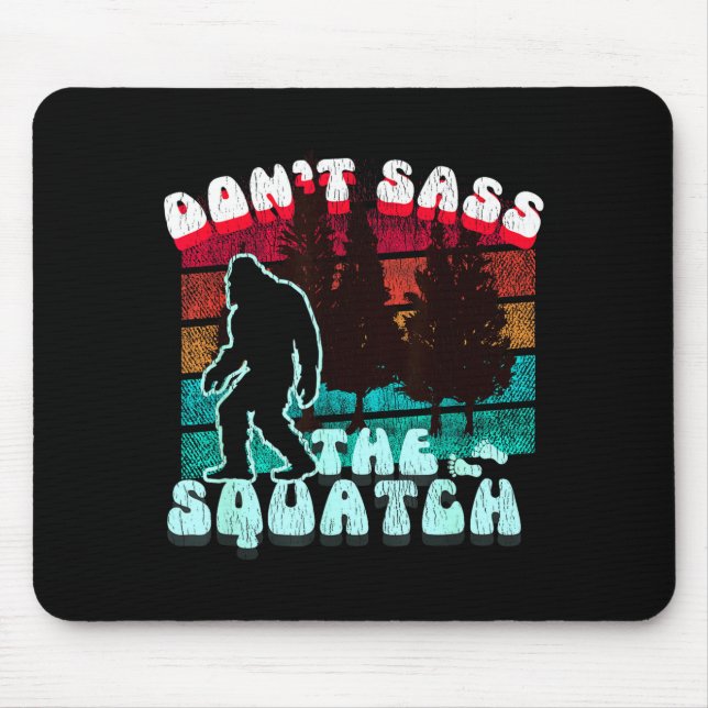 Dont S The Squatch Funny Pun Joke  Mousepad (Vorne)