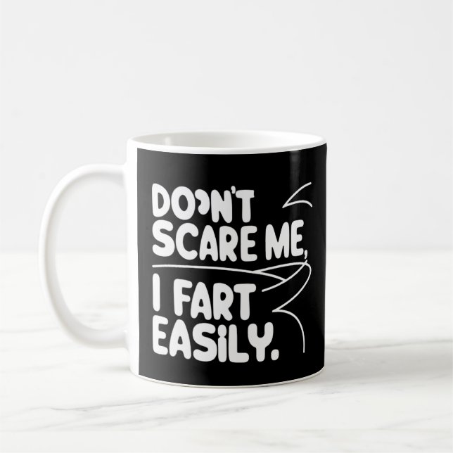 Don't scare me i fart easily kaffeetasse (Links)