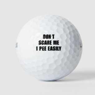Dont Scare Me I Piss Easily Sarcastic Halloween Golfball