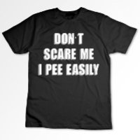 Dont Scare Me I Piss Easily Sarcastic Halloween