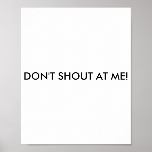 Dont Shout At Me Womens Warning  Poster (Vorne)