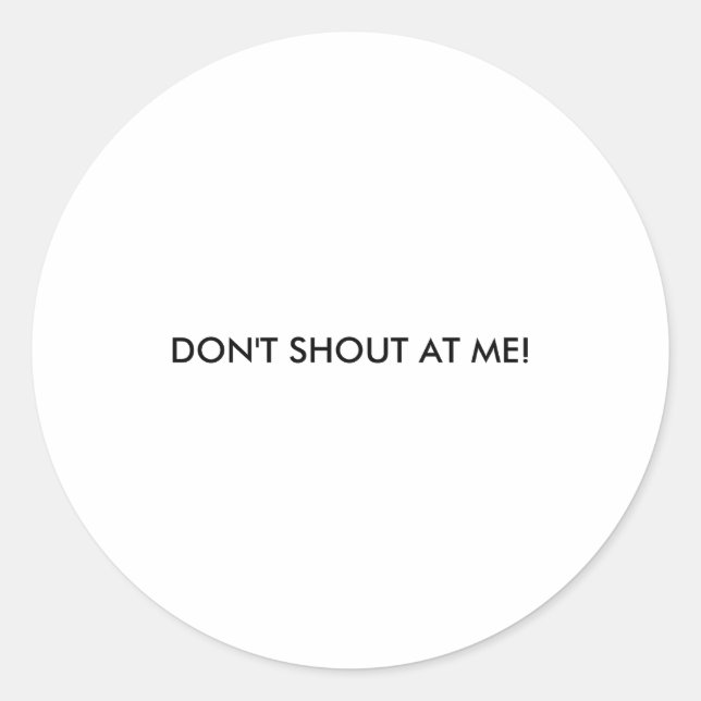 Dont Shout At Me Womens Warning  Runder Aufkleber (Vorderseite)