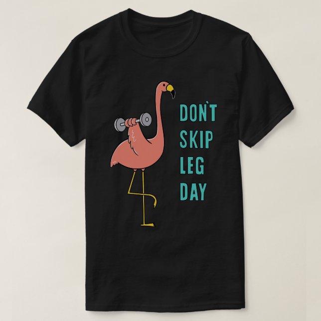 DONT SKIP LEG DAY T-Shirt (Design vorne)