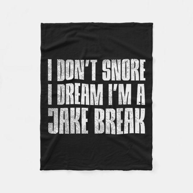 Dont Snore I Dream Im Jake Brake Truck Driver Truc Fleecedecke (Vorderseite)