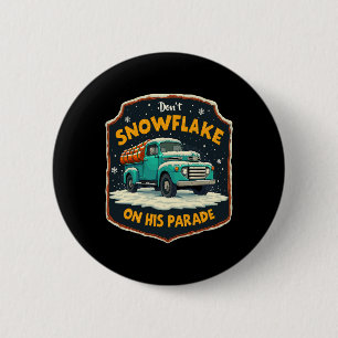 Dont Snowflake auf seiner Parade Pro Trump Schnee Button
