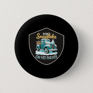 Dont Snowflake auf seiner Parade Pro Trump Schnee  Button