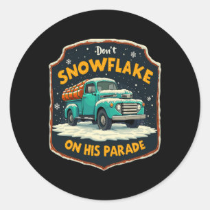 Dont Snowflake auf seiner Parade Pro Trump Schnee Runder Aufkleber