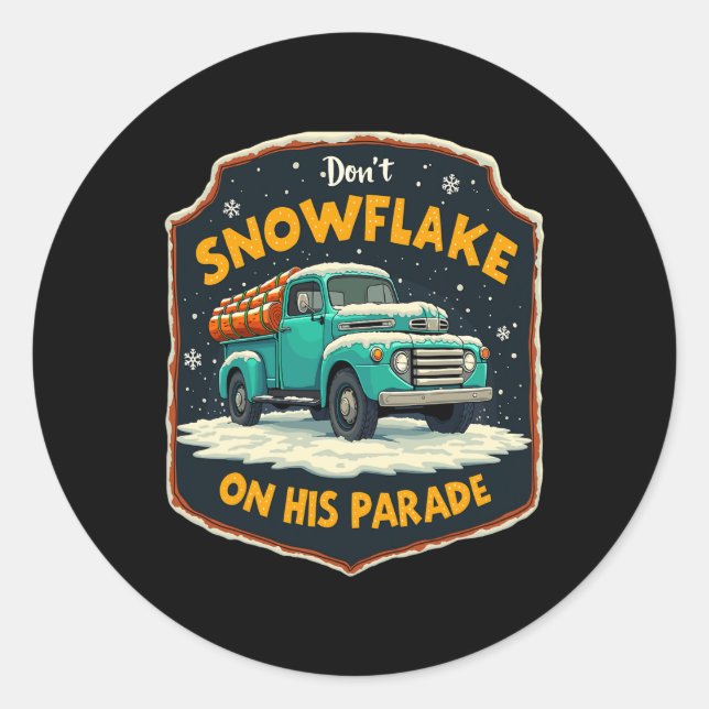 Dont Snowflake auf seiner Parade Pro Trump Schnee  Runder Aufkleber (Vorderseite)