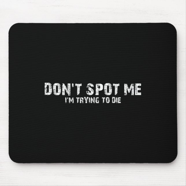 Don't Spot Me1  Mousepad (Vorne)