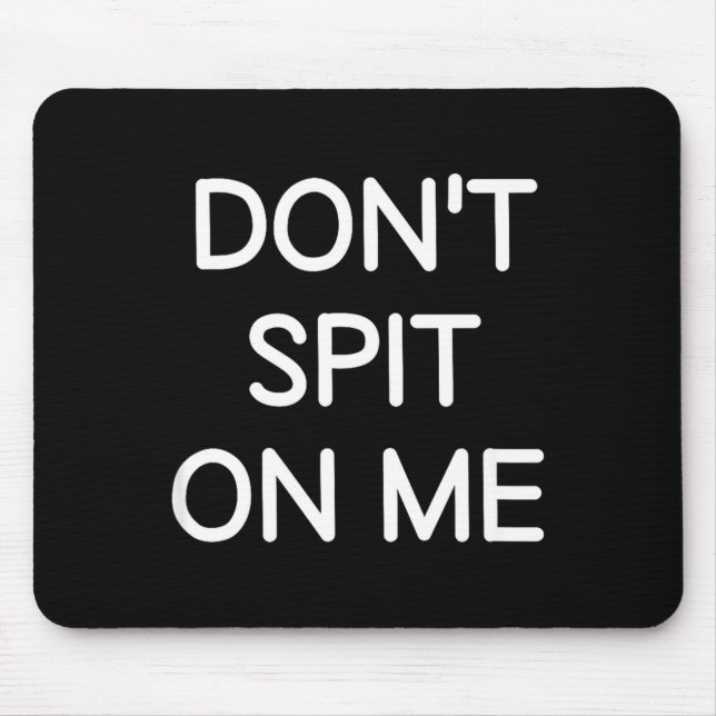 Don't St On Me, Funny, Jokes, Sarcastic Sayings  Mousepad (Vorne)
