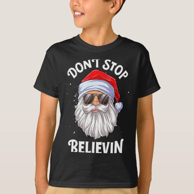Dont Stop Believin Santa Funny Christmas Boys Kid  T-Shirt (Vorderseite)