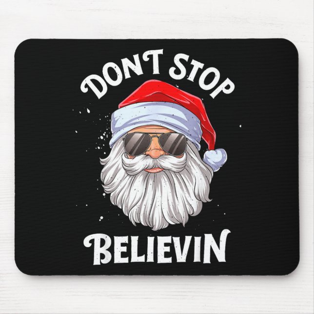 Dont Stop Believin Santa Funny Christmas  Mousepad (Vorne)