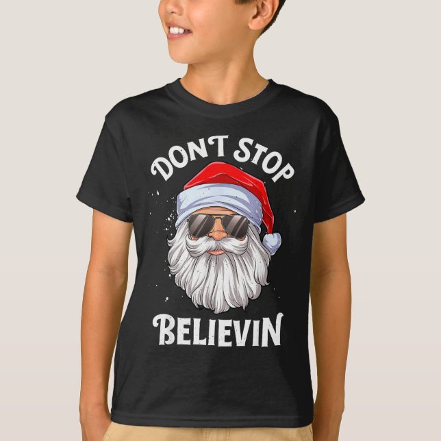 Dont Stop Believin Santa Funny Christmas  T-Shirt (Vorderseite)