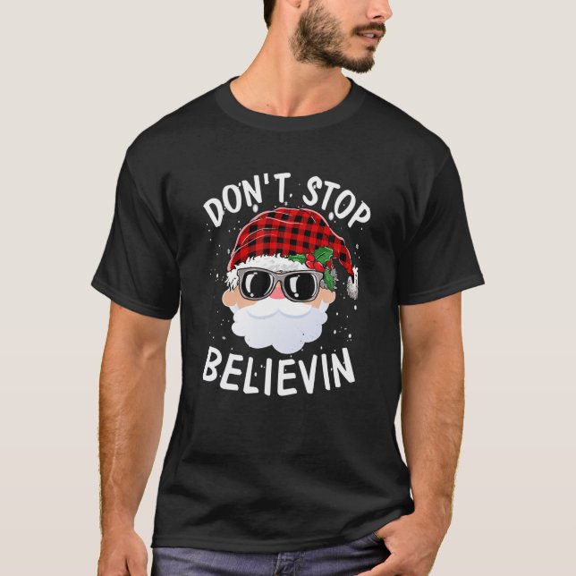 Don't Stop Believin Santa Red Plaid Xmas Christmas T-Shirt (Vorderseite)