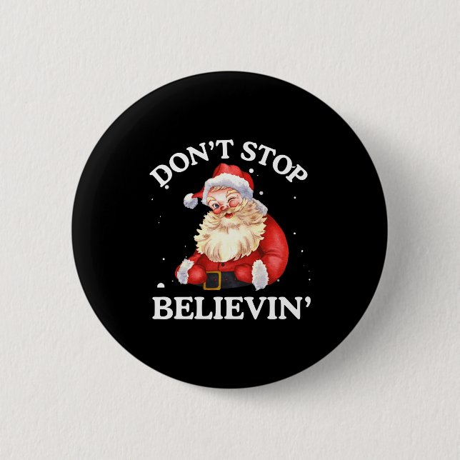 Don't Stop Believing Santa Funny Santa Claus Face  Button (Vorderseite)