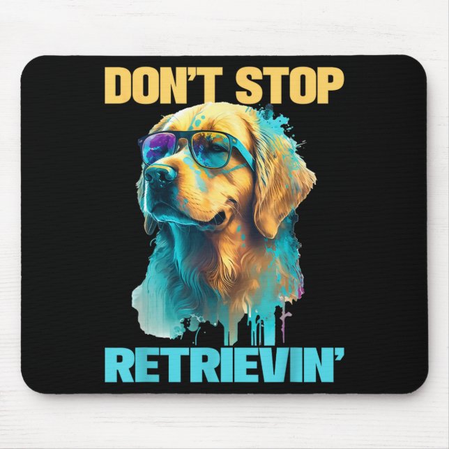 Don't Stop Retrievin - Retro Golden Retriever Dog  Mousepad (Vorne)