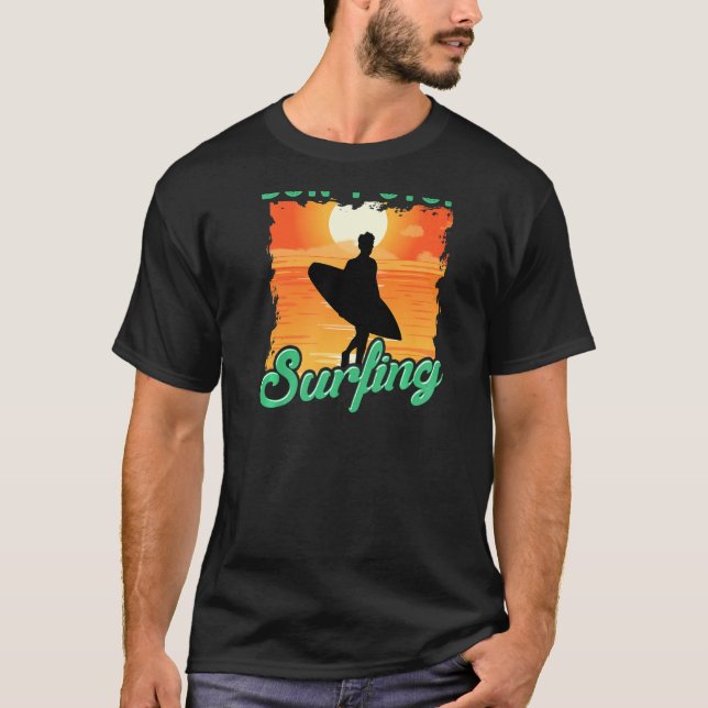 Don't Stop Surfing  Surfer Back Print T-Shirt (Vorderseite)