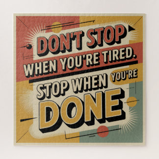 Don't Stop When You're Tired