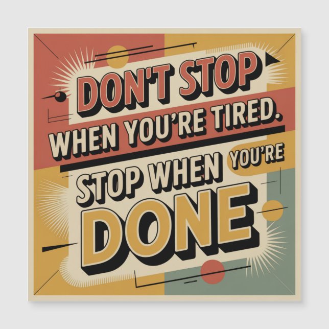 Don't Stop When You're Tired Magnetkarte (Vorderseite)