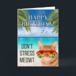 Dont Stress Meowt Funny Tabby Cat Happy Birthday Karte<br><div class="desc">Mit dieser Grußkarte verbreiten Sie Lachen, Katzencharakter und Geburtstagsjubeln. Mit einem Foto einer orangefarbenen Tischtenniskatze, die eine Sonnenbrille trägt und am Strand entspannt. Der purpuristische Weg, Freude in den besonderen Tag eines Menschen zu bringen. Die humorvolle Wortgruppe "Don't stress meowt" fügt eine zusätzliche Unterhaltungsschicht hinzu, was diese Karte zu einer...</div>