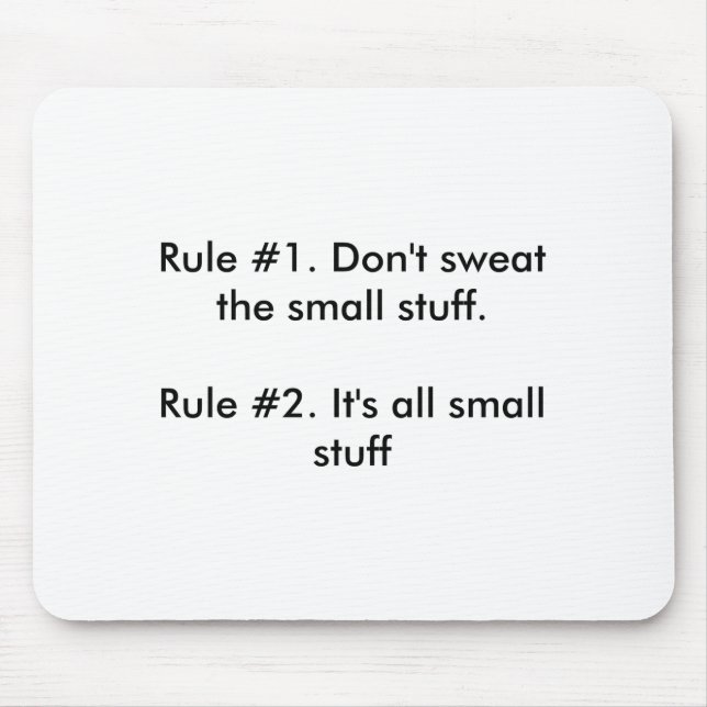 Dont Sweat The Small Stuff  Mousepad (Vorne)