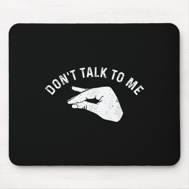 Don't Talk To Me Funny Italian Hand Silence Sign S Mousepad (Vorne)